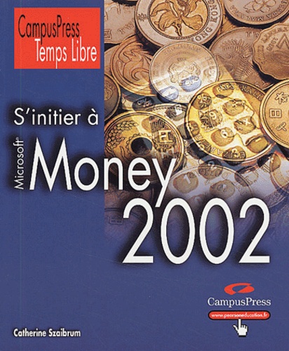 Catherine Szaibrum - S'initier à Money 2002.