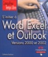 Catherine Szaibrum - S'initier à Word, Excel et Outlook - Versions 2000 et 2002.