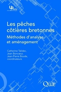Catherine Talidec et Jean Boncoeur - Les pêches côtières bretonnes - Méthodes d'analyse et aménagement.