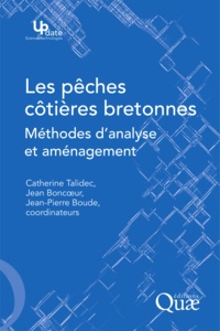 Catherine Talidec et Jean Boncoeur - Les pêches côtières bretonnes - Méthodes d'analyse et aménagement.