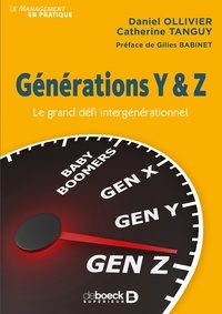 Catherine Tanguy - Générations Y & Z - Le grand défi intergénérationnel.