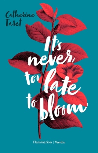 It's Never Too Late to Bloom