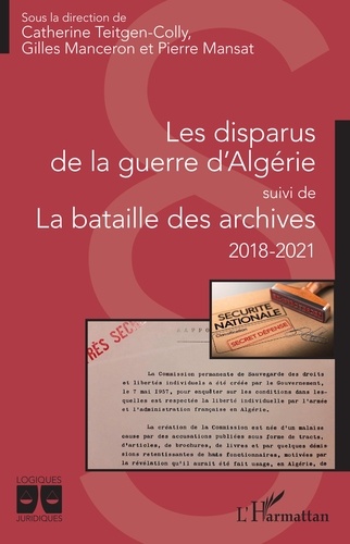Les disparus de la guerre d'Algérie suivi de La bataille des archives 2018-2021