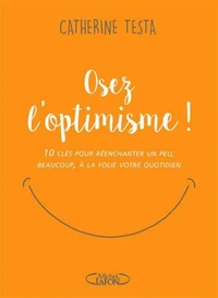 Osez l'optimisme !