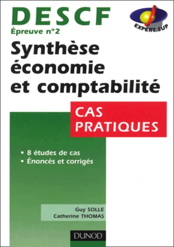 Catherine Thomas et Guy Solle - Descf N° 2 Synthese Economie Et Comptabilite. Cas Pratiques.