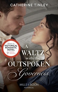Catherine Tinley - A Waltz With The Outspoken Governess.