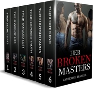  Catherine Tramell - Her Broken Masters - The Hot, Steamy and Dark Collection, #4.