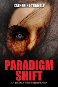  Catherine Tramell - Paradigm Shift : an Addictive Psychological Thriller - Paradigm, #7.