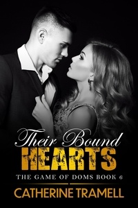  Catherine Tramell - Their Bound Hearts - The Game of Doms, #6.
