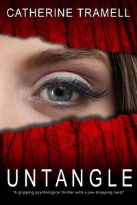  Catherine Tramell - Untangle : a Twisted Psychological Thriller That Will Keep You Guessing - Paradigm, #2.