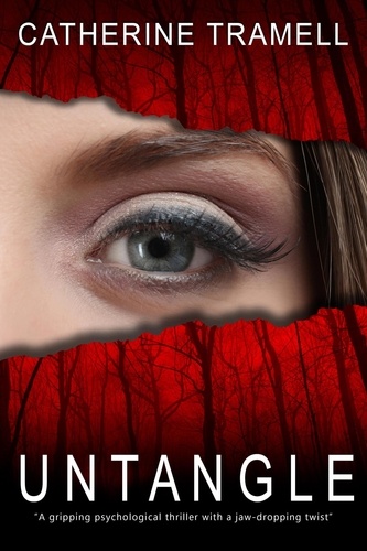 Catherine Tramell - Untangle : a Twisted Psychological Thriller That Will Keep You Guessing - Paradigm, #2.