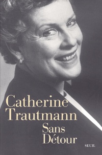 Catherine Trautmann - Sans Detour.