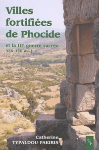 Villes fortifiées de Phocide et la IIIe guerre sacrée (356-346 avant J-C)