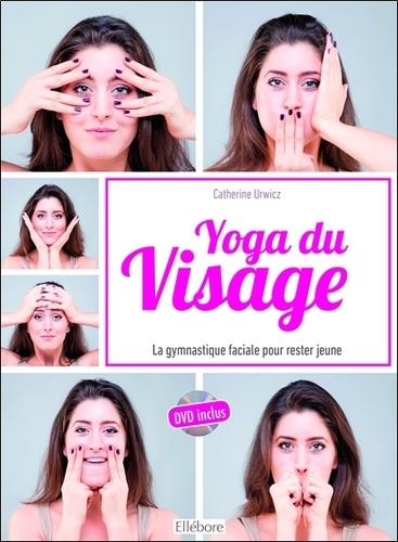 Catherine Urwicz - Yoga du visage - La gymnastique faciale pour rester jeune. 1 DVD