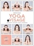 Catherine Urwicz - Yoga du visage - Elasticité, tonicité, éclat, souplesse. 1 DVD