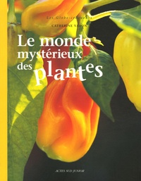 Catherine Vadon - Le monde merveilleux des plantes.