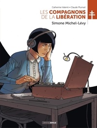 Catherine Valenti et Claude Plumail - Les Compagnons de la Libération - Simone Michel-Lévy - Volume 07.
