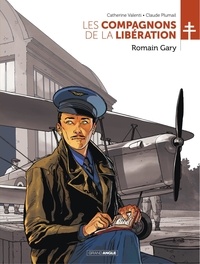 Catherine Valenti et Claude Plumail - Les compagnons de la libération - Tome 4 - Romain Gary.