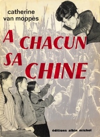 Catherine Van Moppès et Catherine Van Moppès - À chacun sa Chine.