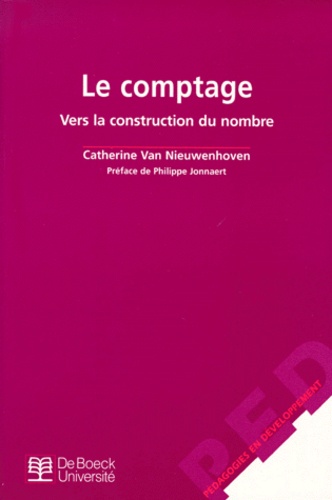 Catherine Van Nieuwenhoven - Le Comptage. Vers La Construction Du Nombre.