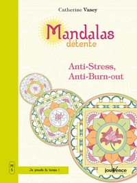 Télécharger les manuels au format pdf Mandalas détente  - Anti-stress, anti burn-out par Catherine Vasey
