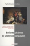 Catherine Vasselier-Novelli et Michel Delage - Enfants victimes de violences conjugales.