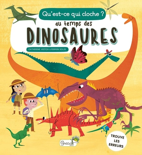 Catherine Veitch et Fermín Solís - Au temps des dinosaures.