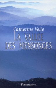 Catherine Velle - La Vallee Des Mensonges.