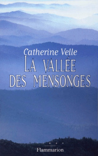 Catherine Velle - La Vallee Des Mensonges.
