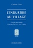 Catherine Verna - L'industrie au village - Essai de micro-histoire (Arles-sur-Tech, XIVe et XVe siècles).