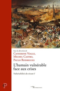 Catherine Vialle et Michel Castro - L'humain vulnérable face aux crises.