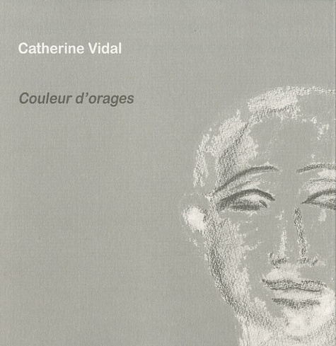 Catherine Vidal - Couleur d'orages.