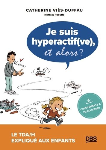 Je suis hyperactif, et alors ?