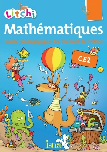 Catherine Vilaro et Didier Fritz - Mathématiques CE2 Litchi - Guide pédagogique.
