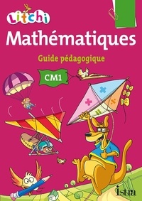 Catherine Vilaro et Didier Fritz - Mathématiques CM1 Litchi - Guide pédagogique.