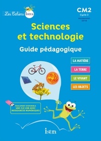 Catherine Vilaro et Didier Fritz - Sciences et technologie CM2 - Guide pédagogique.