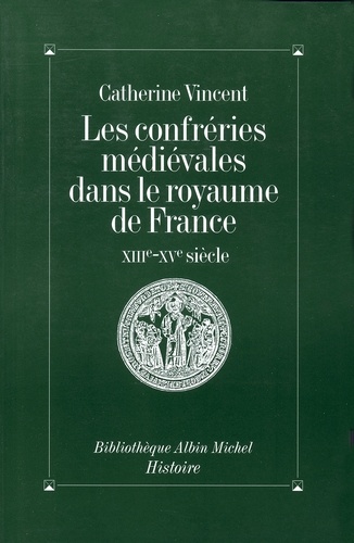 Les Confréries médiévales dans le royaume de France