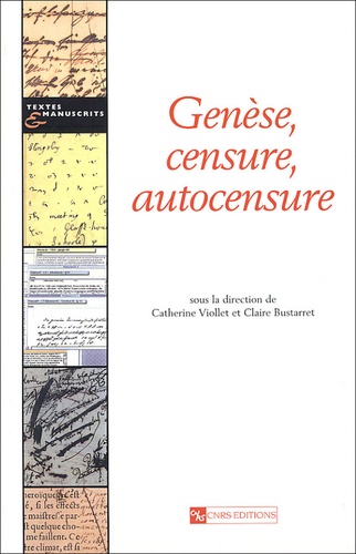 Catherine Viollet et Claire Bustarret - Genèse, censure, autocensure.