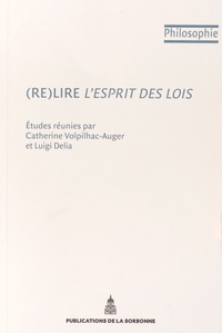 Catherine Volphilac-Auger et Luigi Delia - (Re)Lire L'Esprit des lois.