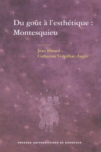 Catherine Volpilhac-Auger - Du goût à l'esthétique : Montesquieu.