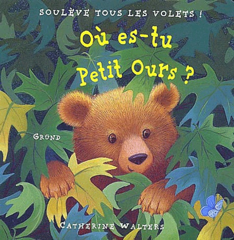 Catherine Walters - Où es-tu Petit Ours ?.