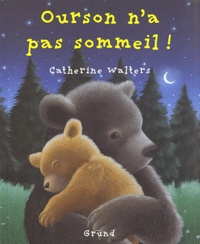 Catherine Walters - Ourson N'A Pas Sommeil !.