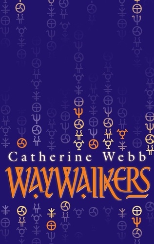 Catherine Webb - Waywalkers - Number 1 in series.