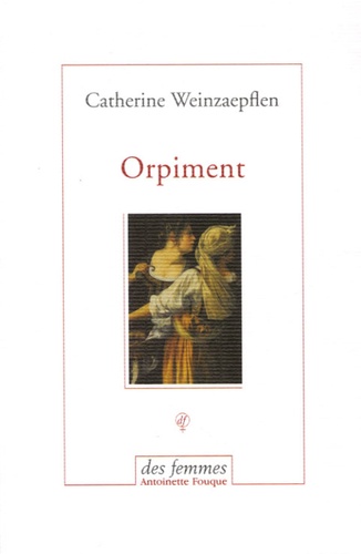 Catherine Weinzaepflen - Orpiment.
