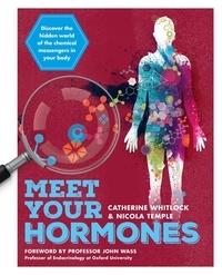 Catherine Whitlock et Nicola Temple - Meet Your Hormones.