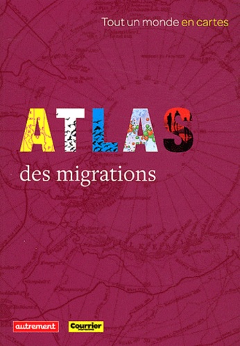 Catherine Wihtol de Wenden - Atlas des migrations.