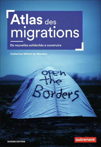 Atlas des migrations. De nouvelles solidarités à construire 6e édition