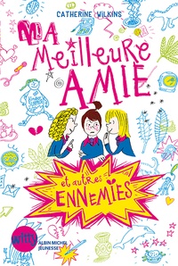 Catherine Wilkins - Ma meilleure amie et autres ennemies.