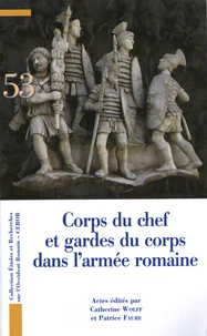 Corps du chef et gardes du corps dans l'armée romaine