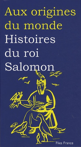 Catherine Zarcate - Histoires du roi Salomon.